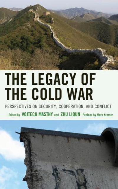 Cover for Vojtech Mastny · The Legacy of the Cold War: Perspectives on Security, Cooperation, and Conflict - The Harvard Cold War Studies Book Series (Hardcover Book) (2013)