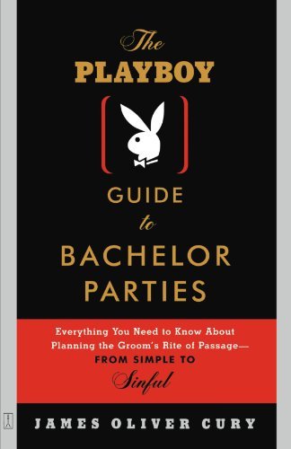 Guide to Bachelor Parties - Playboy - Bøker - SANCTUARY PRODUCTIONS - 9780743232890 - 15. april 2003