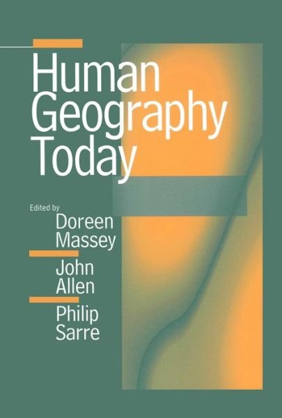 Human Geography Today - DB Massey - Bøger - John Wiley and Sons Ltd - 9780745621890 - 2. januar 1999
