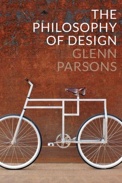 Cover for Glenn Parsons · The Philosophy of Design (Paperback Book) (2015)