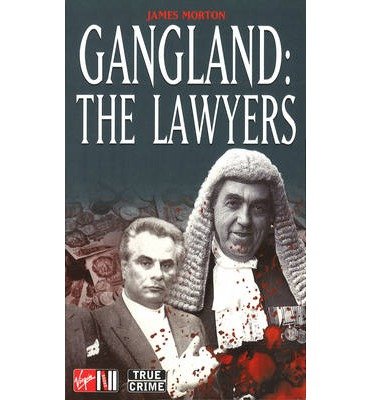 Cover for James Morton · Gangland: The Lawyers (Pocketbok) (2013)