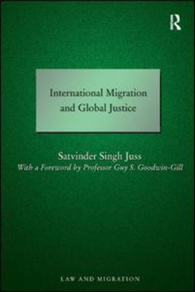 Cover for Satvinder Juss · International Migration and Global Justice - Law and Migration (Paperback Book) (2007)