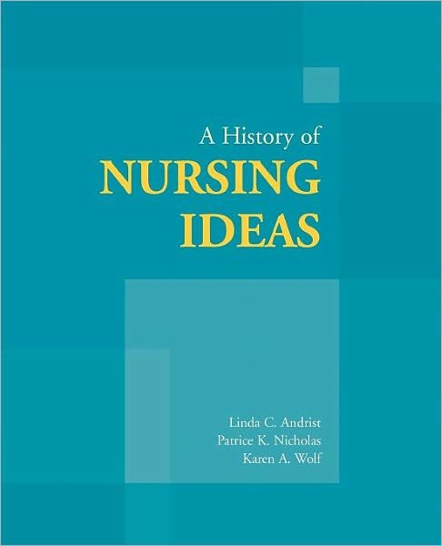 Cover for Linda C. Andrist · A History of Nursing Ideas (Paperback Book) (2005)