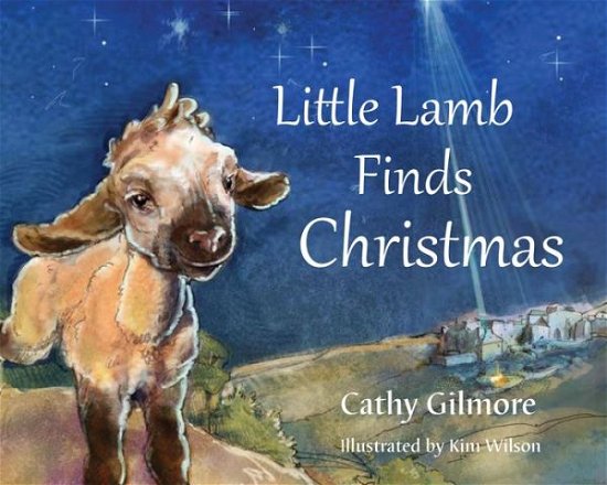 Cover for Cathy Gilmore · Little Lamb Finds Christmas (Hardcover Book) (2014)