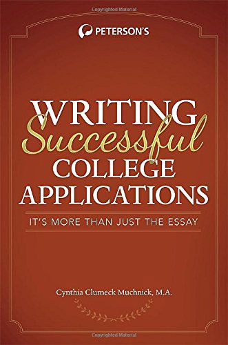 Writing Successful College Applications - Cynthia Muchnick - Libros - Peterson's Guides,U.S. - 9780768938890 - 16 de octubre de 2014