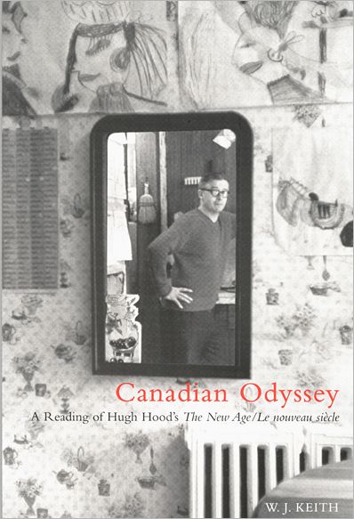 Cover for Keith · Canadian Odyssey: A Reading of Hugh Hood's The New Age/Le nouveau siecle (Paperback Book) (2002)