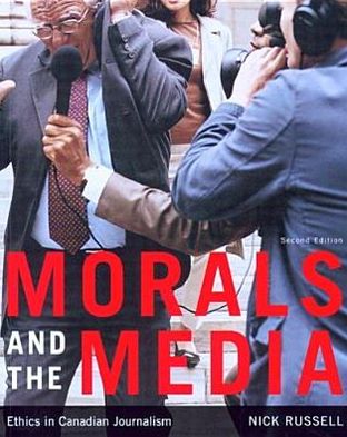 Cover for Nicholas Russell · Morals and the Media, 2nd edition: Ethics in Canadian Journalism (Paperback Book) [2 Rev edition] (2005)