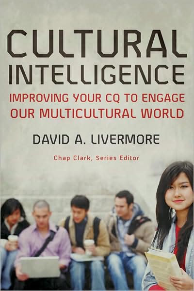 Cover for David A. Livermore · Cultural Intelligence – Improving Your CQ to Engage Our Multicultural World (Paperback Book) (2009)