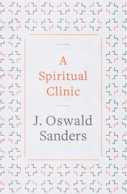 Cover for J. Oswald Sanders · A Spiritual Clinic (Paperback Book) (2019)