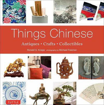 Cover for Knapp · Things Chinese: Antiques, Crafts, Collectibles (Paperback Book) (2017)