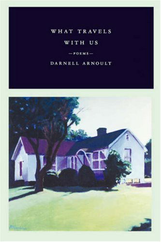 Cover for Darnell Arnoult · What Travels With Us: Poems (Paperback Book) (2005)