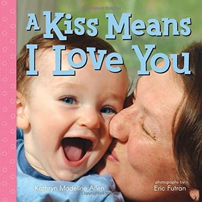 A Kiss Means I Love You - Non Verbal Communication - Kathryn Allen - Böcker - Albert Whitman & Company - 9780807541890 - 2016