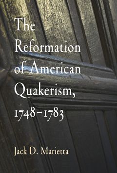 Cover for Jack D. Marietta · The Reformation of American Quakerism, 1748-1783 (Paperback Book) (2007)