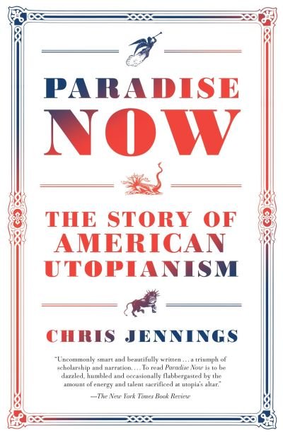 Cover for Jennings · Paradise Now: The Story of American Utopianism (Book) (2017)