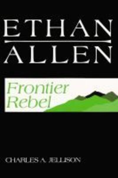 Cover for Charles A. Jellison · Ethan Allen: Frontier Rebel (Paperback Bog) (1983)