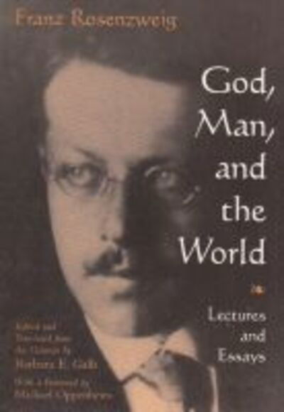 Cover for Franz Rosenzweig · God, Man, and the World: Lectures and Essays - Library of Jewish Philosophy (Paperback Book) (1998)