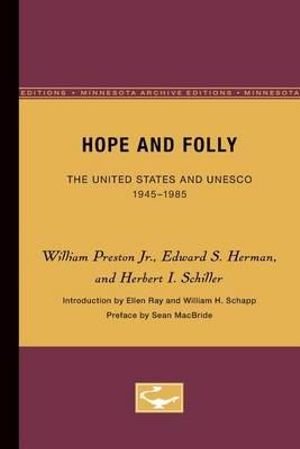 Cover for William Preston Jr. · Hope and Folly: The United States and UNESCO, 1945-1985 (Taschenbuch) (1989)