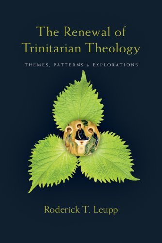 Cover for Leupp Roderick T. Leupp · The Renewal of Trinitarian Theology - Themes, Patterns &amp; Explorations (Paperback Book) (2024)