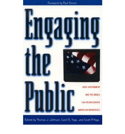 Cover for Paul Simon · Engaging the Public: How Government and the Media Can Reinvigorate American Democracy (Innbunden bok) (1998)