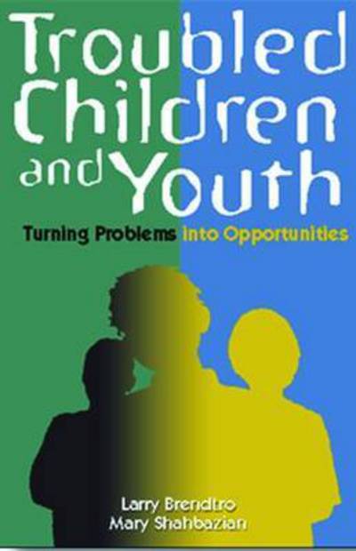 Cover for Larry Brendtro · Troubled Children and Youth: Turning Problems into Opportunities (Paperback Book) (2003)