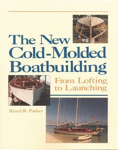 Cover for Reuel Parker · The New Cold-molded Boatbuilding: from Lofting to Launching (Paperback Book) (2005)