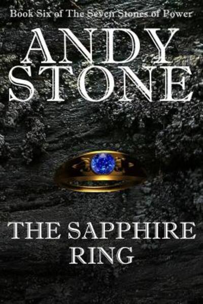 Cover for Andy Stone · The Sapphire Ring - Book Six of the Seven Stones of Power (Paperback Book) (2016)