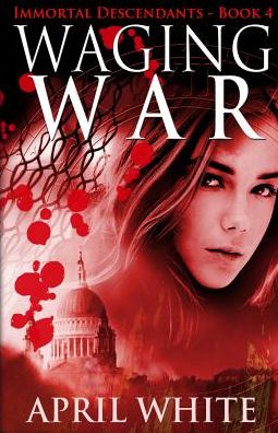 Cover for April White · Waging War (Paperback Book) (2016)