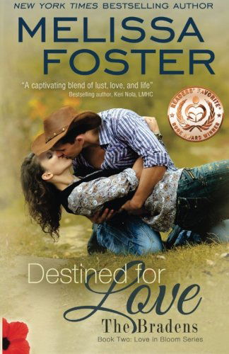 Cover for Melissa Foster · Destined for Love (Love in Bloom: The Bradens): Rex Braden - Love in Bloom: The Bradens (Paperback Book) (2013)