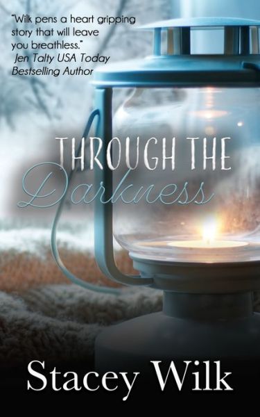 Cover for Stacey Wilk · Through the Darkness (Paperback Book) (2020)