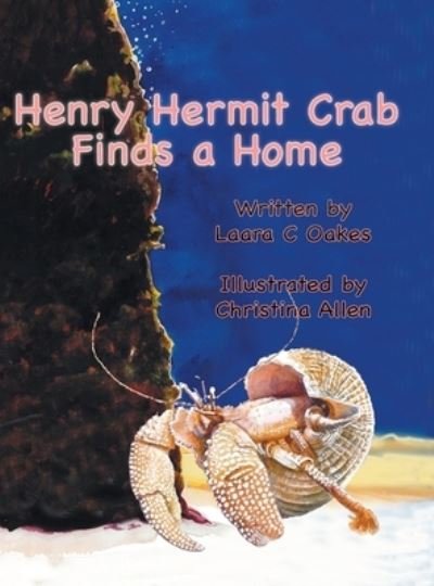 Cover for Laara C Oakes · Henry Hermit Crab Finds a Home (Inbunden Bok) (2020)