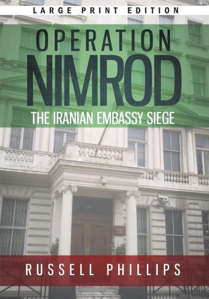 Cover for Russell Phillips · Operation Nimrod : The Iranian Embassy Siege (Paperback Book) (2015)