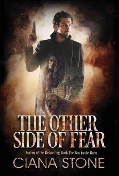 Other Side of Fear - Ciana Stone - Books - Ciana Stone - 9780998580890 - April 26, 2022