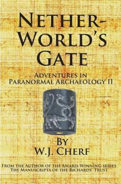 Netherworld's Gate - W.J. Cherf - Books - Foxbat Publishing - 9780998931890 - July 16, 2018