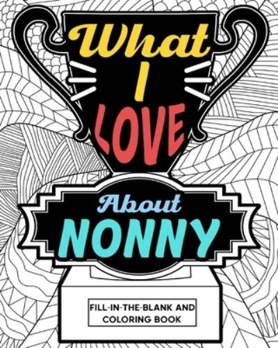 Cover for Paperland · What I Love About Nonny Coloring Book (Taschenbuch) (2024)