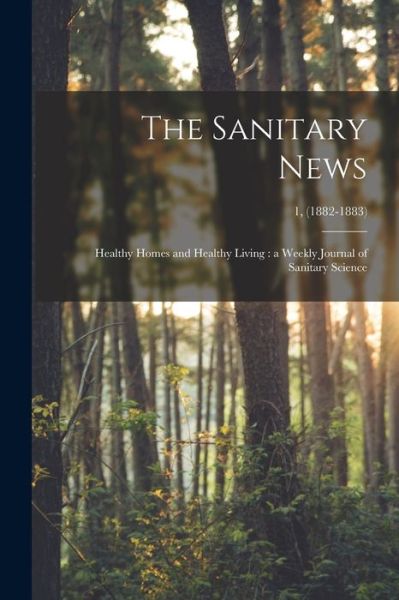 The Sanitary News - Anonymous - Books - Legare Street Press - 9781014773890 - September 9, 2021