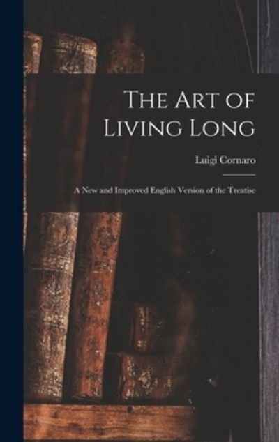 Cover for Luigi Cornaro · Art of Living Long (Buch) (2022)