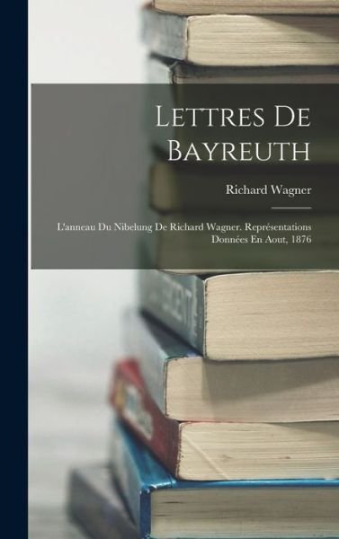 Cover for Richard Wagner · Lettres de Bayreuth (Buch) (2022)