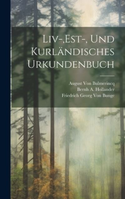 Cover for August Von Bulmerincq · Liv-, Est-, und Kurländisches Urkundenbuch (Buch) (2023)