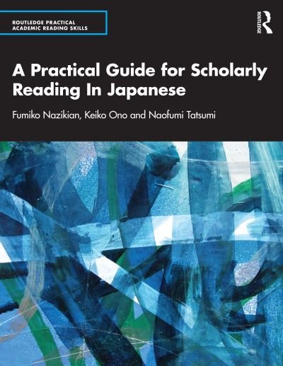 Cover for Fumiko Nazikian · A Practical Guide for Scholarly Reading in Japanese - Routledge Practical Academic Reading Skills (Paperback Bog) (2023)