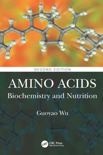 Cover for Wu, Guoyao (Texas A&amp;M University, College Station, USA) · Amino Acids: Biochemistry and Nutrition (Paperback Bog) (2021)