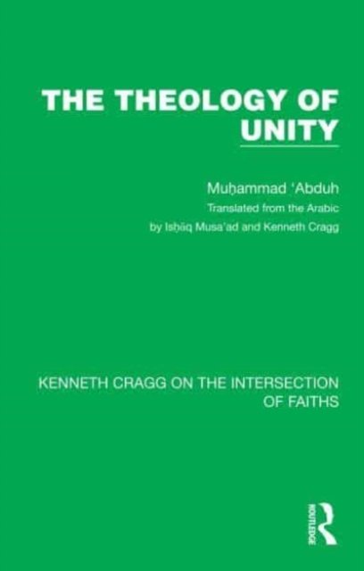 Cover for Muhammad 'Abduh · The Theology of Unity - Kenneth Cragg on the Intersection of Faiths (Gebundenes Buch) (2021)