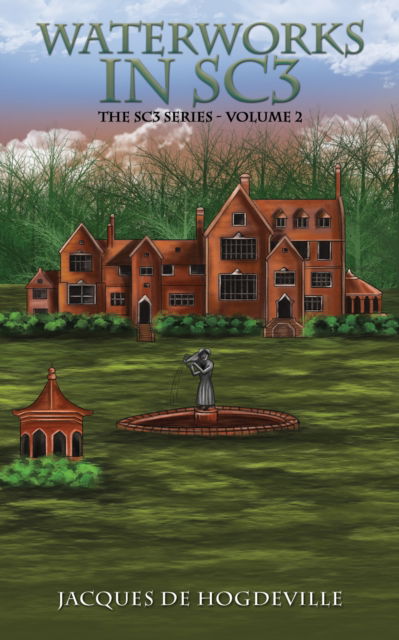 Cover for Jacques de Hogdeville · Waterworks in SC3: The SC3 Series – Volume 2 (Paperback Book) (2024)