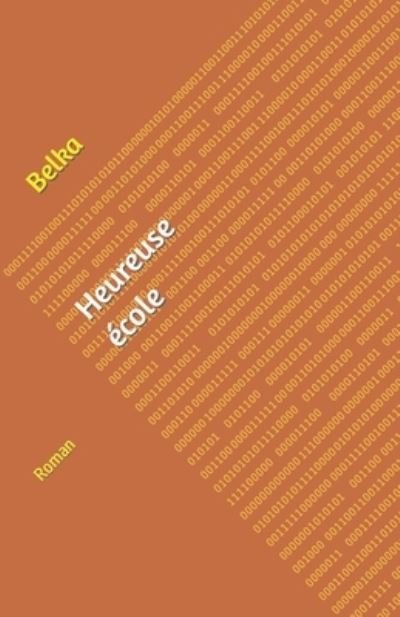 Cover for Belka · Heureuse ecole (Taschenbuch) (2019)