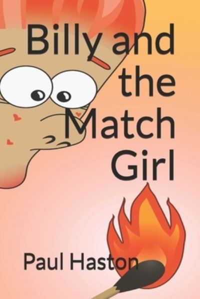 Cover for Paul Haston · Billy and the Match Girl (Pocketbok) (2019)