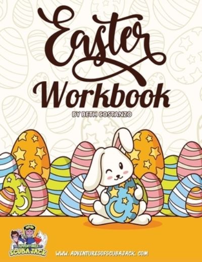 Easter Activity Workbook For Kids 3-8! An Engaging Workbook for Learing! - Beth Costanzo - Books - Indy Pub - 9781087957890 - March 18, 2021