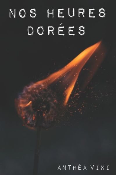 Cover for Anthea Viki · Nos heures dorees (Paperback Book) (2019)