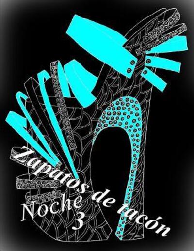 Cover for The Art Of You · Zapatos de tacón Noche 3 (Taschenbuch) (2019)