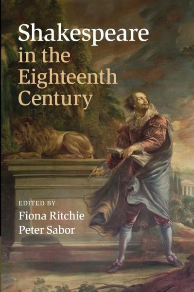 Shakespeare in the Eighteenth Century - Fiona Ritchie - Książki - Cambridge University Press - 9781107479890 - 2015