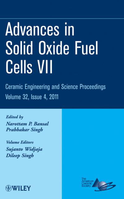 Advances in Solid Oxide Fuel Cells VII, Volume 32, Issue 4 - Ceramic Engineering and Science Proceedings - NP Bansal - Książki - John Wiley & Sons Inc - 9781118059890 - 8 listopada 2011