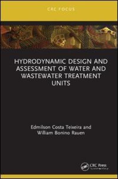 Cover for Edmilson Costa Teixeira · Hydrodynamic Design and Assessment of Water and Wastewater Treatment Units (Hardcover bog) (2020)